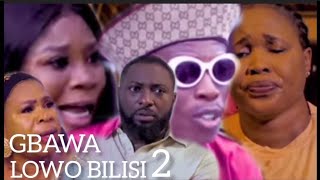 Gbawa Lowo Bilisi 2Gbawa Lowo Bilisi part2Latest Movie 2023DramareviewApa Wunmi Damilola Bol [upl. by Umeh]