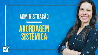 0209 Aula da Teoria dos Sistemas  Abordagem Sistêmica da Administração Administração  Parte 2 [upl. by Nylikcaj732]