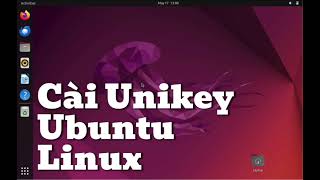 Cài Unikey trên Ubuntu Linux [upl. by Herzig]