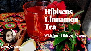 Hibiscus Cinnamon Tea Recipe using Fresh Hibiscus Petals  Refreshing Floral Tea  गुड़हल की चाय [upl. by Ibib]