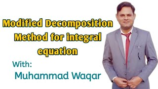 Integral equationModified Adomian Decomposition Method for integral equations [upl. by Asilad]