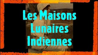 Révélation n° 3 Les Maisons Lunaires Indiennes [upl. by Kryska]