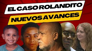 El Caso Rolandito Nuevos Avances y Expectativas [upl. by Ahtanamas]