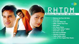 Rehnaa Hai Tere Dil Mein  Full Album  R Madhavan  Dia Mirza  Zara Zara  Such Keh Raha Hai [upl. by Ludeman]