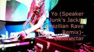 Yo Speaker Junks Jackin Brazilian Rave Remix  Bassnectar [upl. by Niatsirhc]