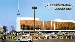 Unser Berlin  DDR Propagandafilm über OstBerlin [upl. by Yajiv]