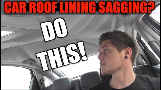 No1 Hack To Fix A Sagging Headliner Quickly  ROOF LINING REPAIR CHEAP EASY amp QUICK FIX METHOD [upl. by Feodora948]