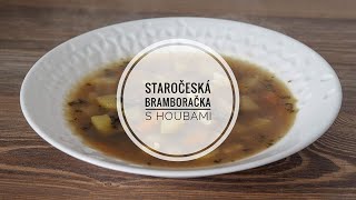 Staročeská bramboračka s houbami  Recept  1 Co budu jíst [upl. by Rohn772]