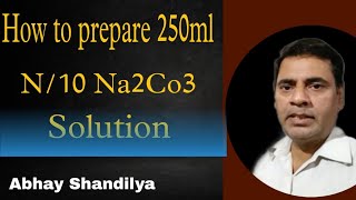 How to prepare 250ml N10 Na2Co3 Solution 27  Titration  Class 11th NEET IIT amp JEE [upl. by Esirehs]