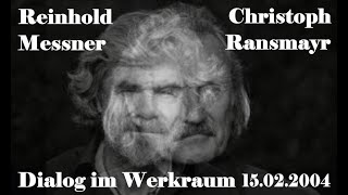 Reinhold Messner amp Christoph Ransmayr  Dialog im WerkraumTheater München 2004 [upl. by Aserej]