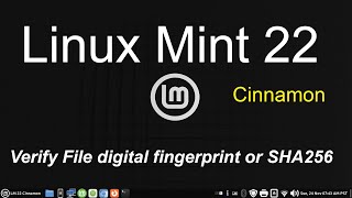 Linux Mint 22  Cinnamon  Verify File digital signature or SHA256 [upl. by Sinegold26]