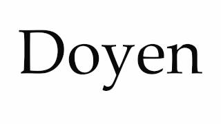 How to Pronounce Doyen [upl. by Nytnerb735]