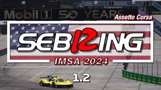 Sebring IMSA 12 Hours 2024  Extension 12  Assetto Corsa [upl. by Kcirederf942]