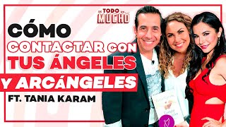 CONECTA con tus ÁNGELES y ARCÁNGELES ft Tania Karam  De Todo Un Mucho Martha Higareda Yordi Rosado [upl. by Neilson317]