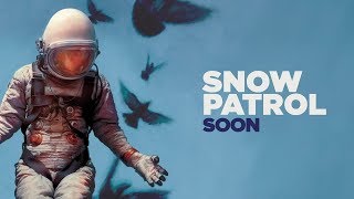 Snow Patrol  Soon alternate version [upl. by Annij]