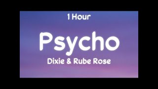 1 Hour Dixie amp Rubi Rose  Psycho one hour loop [upl. by Brelje]