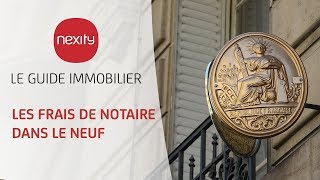 Le calcul des frais de notaire dans le neuf  Le guide immobilier Nexity [upl. by Ronile]