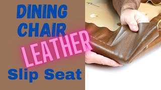 Upholster a Dining Chair in Leather  No Sew No Pleat Method  Upholstery seat cushion tutorial [upl. by Anirehtak351]