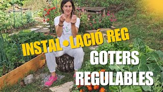 REG AMB GOTERS REGULABLES  instal·lació i consells [upl. by Nolad]