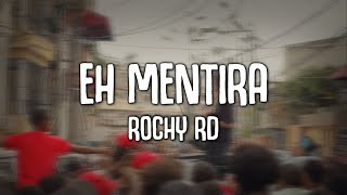 Rochy RD  Eh Mentira LetraLyrics [upl. by Gonzalo]