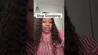 Stop Gossiping [upl. by Ken]