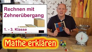 Rechnen mit Zehnerübergang Klasse 1  3  Mathe erklären [upl. by Holli586]