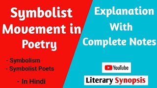 Symbolist Movement in Poetry  Symbolism  Symbolist Poets  Explanation With Notes [upl. by Relyks]