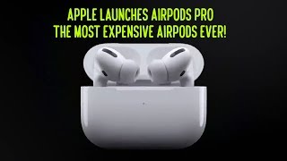 Apple launches AirPods Pro the most expensive AirPods ever [upl. by Lexie]