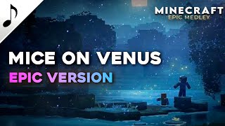 Mice on Venus  Emotional Epic Cover Minecraft Nostalgic Music [upl. by Beisel]