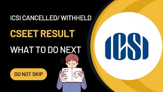 CSEET Result Cancelled CSEET Result Withheld  What to do Next [upl. by Adnar452]