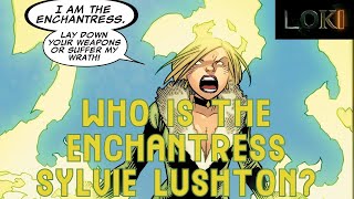 Who is the Enchantress quotSylvie Lushtonquot Marvel [upl. by Aket]