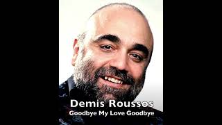 Demis Roussos Goodbye My Love Goodbye [upl. by Osyth]