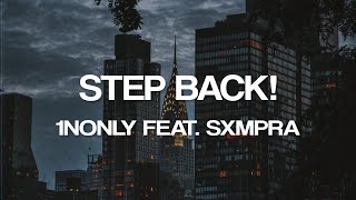 1nonly  Step Back ft SXMPRA Lyric Video [upl. by Eceer]