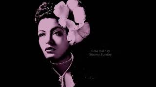 BILLIE HOLIDAY  Gloomy Sunday [upl. by Eitsym]