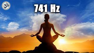 741 hz Removes Toxins and Negativity Cleanse Aura Spiritual Awakening Healing Music Meditation [upl. by Jakob]