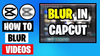 How to Blur Video in CapCut  CapCut PC Tutorial [upl. by Boff]