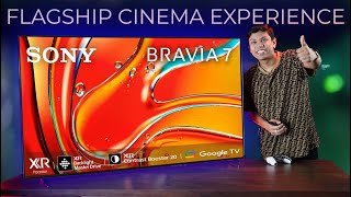 More Than Just a Flagship TV This is CINEMA  Sony Bravia 7 Review [upl. by Werdnael]