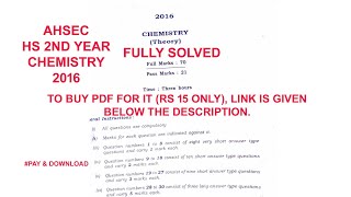 Chemistry AHSEC HS 2ND YEAR EXAM 2016 Fully solved paper [upl. by Hocker]