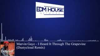 Marvin Gaye  I Heard It Through The Grapevine Dustycloud Remix Future House [upl. by Nyllaf978]