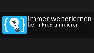 Immer weiterlernen  Programmieren Lernen Podcast [upl. by Itsym]