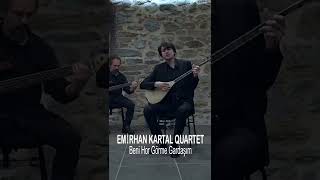 Emirhan Kartal Quartet  Beni Hor Görme Gardaşım [upl. by Aicined476]