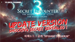 UPDATE VERSION  Test Uncovering the Shocking Secrets of Aliens  Secret Encounter 3 Episode 1 [upl. by Yekciv]