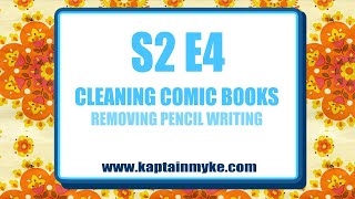 S2 E4 Cleaning Pencil Writing from Comic Books by KaptainMyke [upl. by Rundgren]