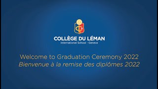 2022 Graduation Ceremony • Collège du Léman  Geneva [upl. by Reginald679]