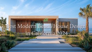 Best Modern Beach House Design in California 2024 Minimalist architecture [upl. by Aleetha]