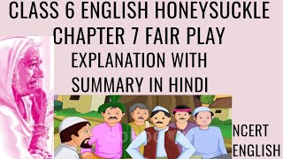 FAIR PLAY  EXPLANATION MORALTHEME amp SUMMARY IN HINDI  CLASS 6 ENGLISH HONEYSUCKLE CHAPTER 7 [upl. by Oza]