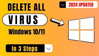 How to Delete All Viruses on Windows 1011 3 Simple Steps 2024 [upl. by Pinzler748]