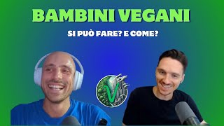 I BAMBINI devono essere VEGANI vegan govegan [upl. by Samella330]