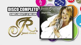 JENNI RIVERA  DISCO COMPLETO  SIMPLEMENTE LA MEJOR [upl. by Anidnamra]