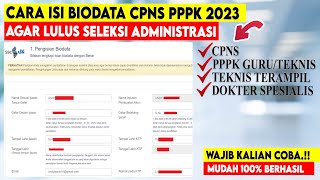 CARA MENGISI BIODATA CPNS PPPK AGAR LULUS SELEKSI ADMINISTRASI TAHUN 2023 [upl. by Aruabea119]